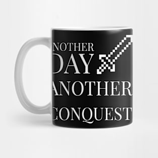 another day, another conquest Mug